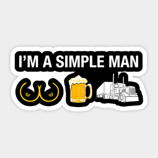 I'm a simple man Sticker